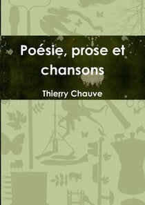 Poesie, prose et chansons