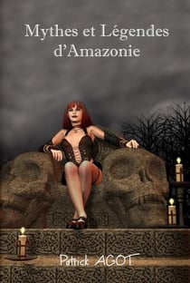 Mythes et légendes d'amazonie