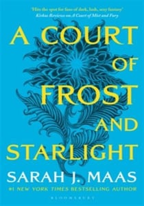 A COURT OF FROST AND STARLIGHT - A COURT OF THORNS AND ROSES VOL.4
