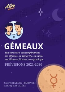 Gémeaux : Prévisions astrologiques 2021-2030