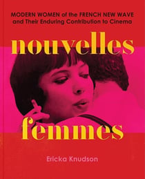 Nouvelles femmes : Modern women of the French New Wave