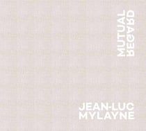 Jean-Luc Mylayne: mutual regard