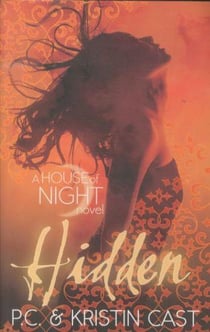 HIDDEN - A HOUSE OF NIGHT NOVEL: BOOK 10