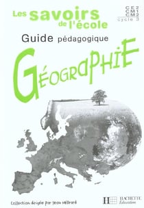 Géographie - cycle 3 - guide pédagogique