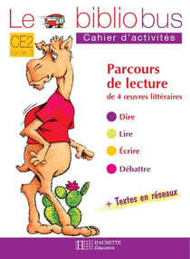 Le Bibliobus N°1 CE2 - Comment le chameau acquit sa bosse - Cahier d'activités - Ed.2003