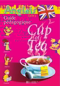 CUP OF TEA : Cup of Tea Anglais CE2 - Guide pédagogique et flashcards - Ed.2006 : Anglais
