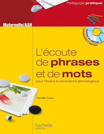 L'écoute de phrases et de mots pour l'éveil à la conscience phonologique - Maternelle/ASH