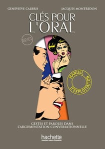 Clés - Clés pour l'oral, manuel d'exploitation (A2-B1-B2) : Clés pour l'oral - Manuel d'exploitation