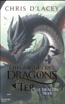 Chroniques des dragons de ter - livre 2 - le dragon noir