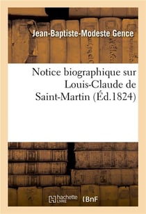 Notice biographique sur louis-claude de saint-martin