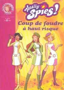 Totally spies t.13 - coup de foudre à haut risque
