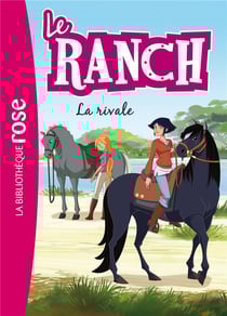 Le ranch Tome 2 : la rivale