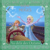 Au-delà des mers, La Reine des Neiges , LES PETITES HISTOIRES DE LA REINE DES NEIGES #3