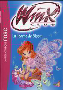Winx club t.60 - la licorne de bloom