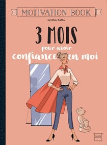 3 mois pour avoir confiance en moi - motivation book