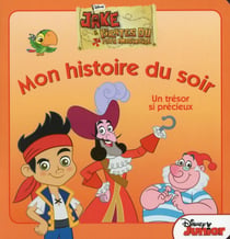 Jake et les pirates du pays imaginaire - un trésor si précieux
