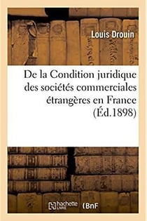 De la condition juridique des societes commerciales etrangeres en france
