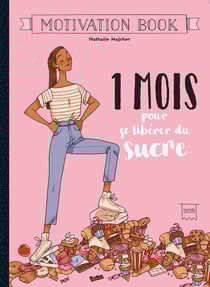 1 mois pour se libérer du sucre - motivation book