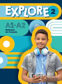 Explore 2 : FLE - Livre de l'élève - A1, A2