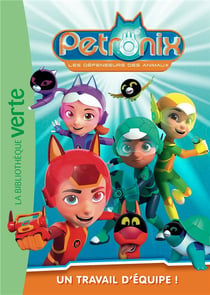 Petronix Tome 1 : un travail d'équipe !