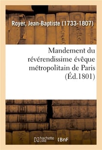 Mandement du reverendissime eveque metropolitain de paris - qui ordonne de chanter un te deum pour l