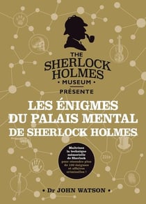 Sherlock Holmes : les énigmes du palais mental de Sherlock Holmes