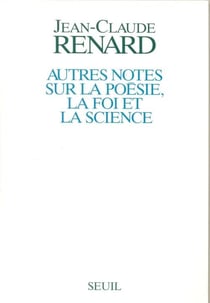 Autres notes sur la poésie, la foi et la science