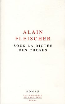 Sous la dictée des choses