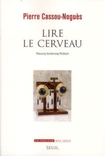 Lire le cerveau - neuro/science/fiction