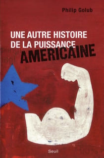 Une autre histoire de la puissance américaine