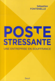 La poste stressante - une entreprise en souffrance