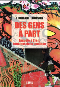 Des gens à part - enquête à Creil, terminus de la banlieue