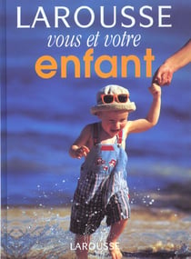 Vous et votre enfant - edition 2002