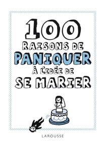 100 raisons de paniquer à l'idée de se marier
