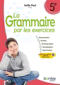 La grammaire par les exercices : 5e - Cahier de l'élève (édition 2024)