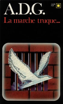 La marche truque...