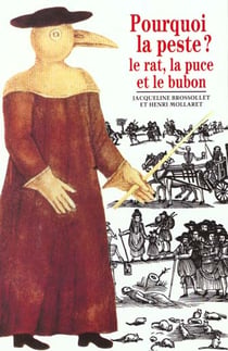 Pourquoi la peste ? : Le rat, la puce et le bubon