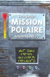 Artemis Fowl Tome 2 : mission polaire