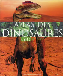 L'atlas des dinosaures géo jeunesse
