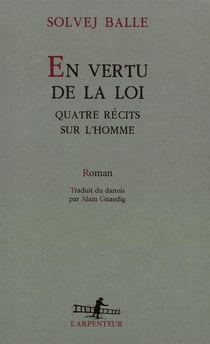 En vertu de la loi : quatre recits sur l'homme
