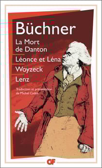 La mort de danton - Léonce et Léna - Woyzeck - Lenz