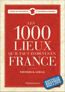 Les 1001 : les 1000 lieux qu'il faut avoir vus en France