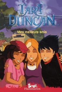 Tara Duncan - mes meilleurs amis
