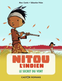 Nitou l'Indien Tome 2 : le secret du vent