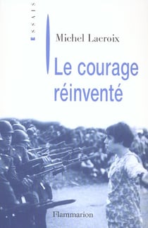 Le Courage réinventé