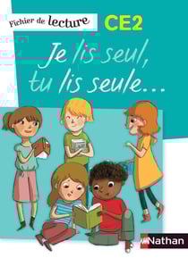 Je lis seul, tu lis seule : fichier de lecture - CE2