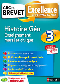 ABC DU BREVET EXCELLENCE Tome 41 : histoire-géographie, enseignement moral et civique - 3e (édition 2016)