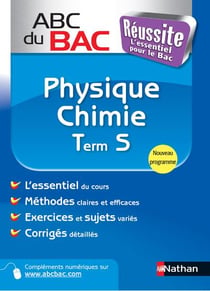 ABC du bac réussite Tome 5 : physique chimie - terminale S