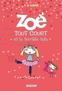 Zoé tout court et le terrible tutu