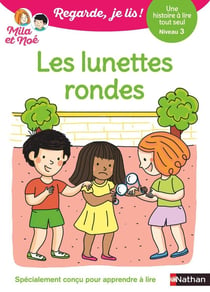Regarde, je lis ! : les lunettes rondes - niveau 3